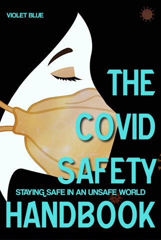 The Covid Safety Handbook: Staying Safe In An Unsafe World